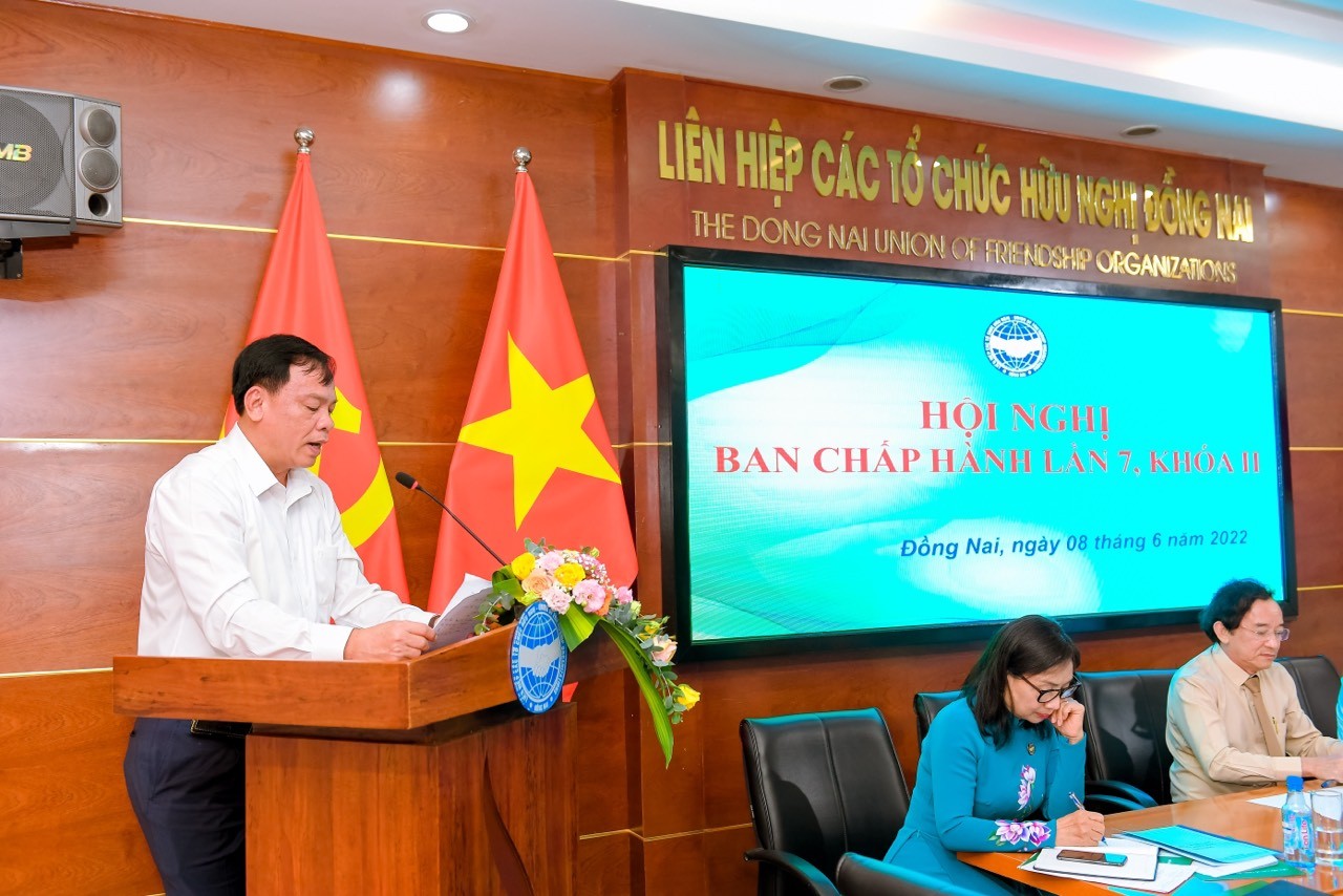 Liên hiệp các tổ chức hữu nghị tỉnh Đồng Nai triển khai 23 nhiệm vụ 6 tháng cuối năm 2022