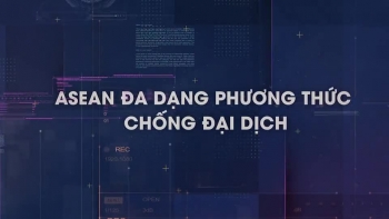 ASEAN đa dạng phương thức chống đại dịch