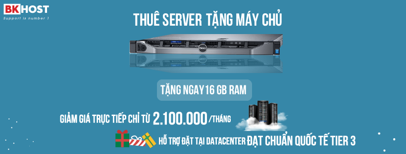 Khuyến mãi thuê máy chủ tặng máy chủ tại BKHOST