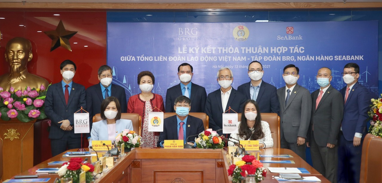 Tổng Liên đoàn Lao động Việt Nam ký kết thỏa thuận hợp tác với Tập đoàn BRG và Ngân hàng SeABank