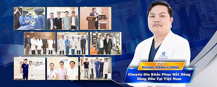 Bác sĩ Phùng Mạnh Cường được nhiều người tin tưởng để sửa chữa, khắc phục tình trạng mắt hỏng