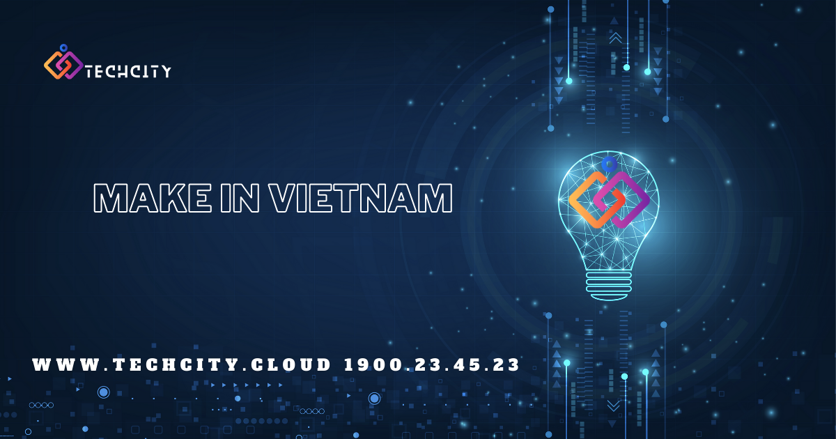 Khát vọng thực hiện sứ mệnh “Make in Vietnam”