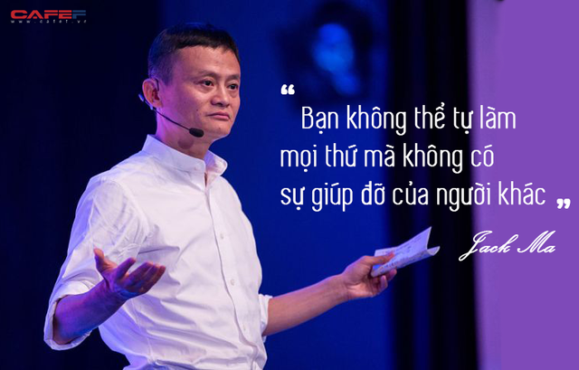 an sau doan thu tu chuc cua jack ma la bai hoc sau sac co the khien cuoc song cua ban thay doi bat ngo khong ai co the lam moi thu ma khong co su giup do cua nguoi khac