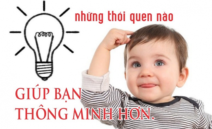 nhung thoi quen don gian giup ban thong minh hon