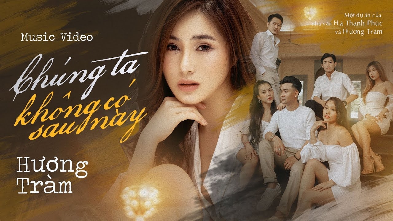 Lời bài hát (Lyric) "Chúng ta không có sau này" ca sĩ Hương Tràm