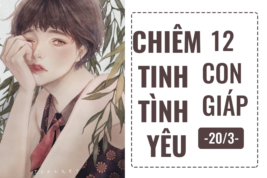 chiem tinh hom nay 203 ve tinh yeu cua 12 con giap tuoi ty co nguoi theo duoi