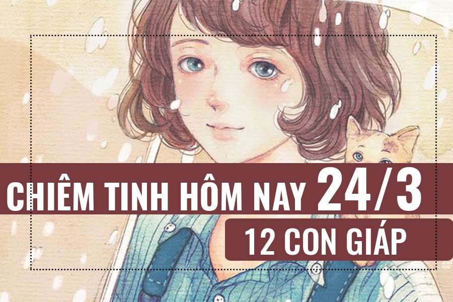 tu vi hom nay 2432019 cua 12 con giap tuoi mui bao thu