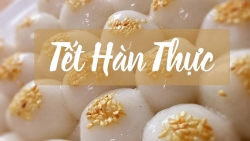 Tết Hàn thực và câu chuyện thú vị về bánh trôi, bánh chay