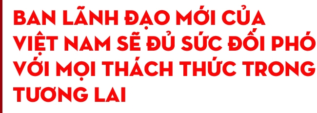 Thế giới đánh giá cao ban lãnh đạo mới của Việt Nam