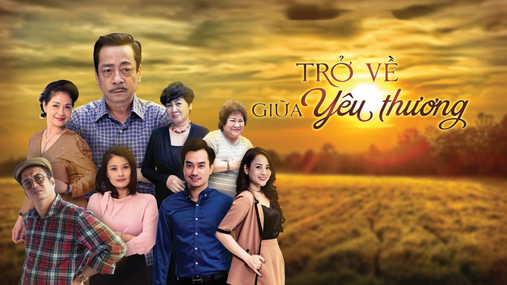 Lịch phát sóng, nội dung, preview phim Trở về giữa yêu thương